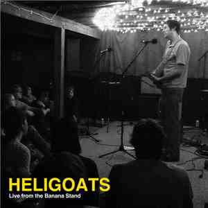 Heligoats - Live From The Banana Stand flac mp3 download