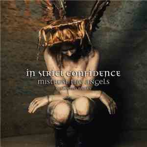 In Strict Confidence - Mistrust The Angels (Collected Works) download flac mp3
