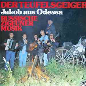 Jakob Aus Odessa - Der Teufelsgeiger - Russische Zigeuner Musik download flac mp3