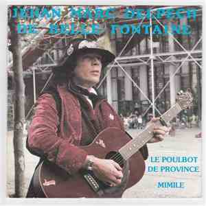 Jehan Marc Delpech de Belle Fontaine - Le Poulbot De Province download flac mp3