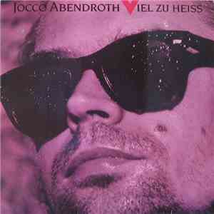 Jocco Abendroth - Viel Zu Heiss download flac mp3