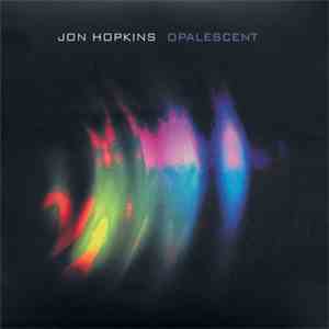 Jon Hopkins - Opalescent download flac mp3