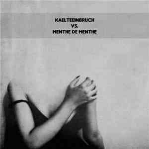 Kaelteeinbruch Vs. Menthe De Menthe - Untitled download flac mp3