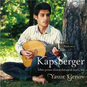 Kapsberger, Yavor Genov - Libro Primo D'Intavolatura Di Lauto download flac mp3