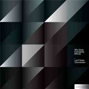 Les Freres Courvoisier - Why Does Everybody (Move) download flac mp3