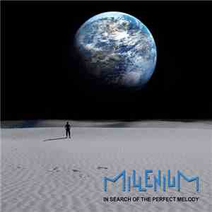 Millenium  - In Search Of The Perfect Melody download flac mp3