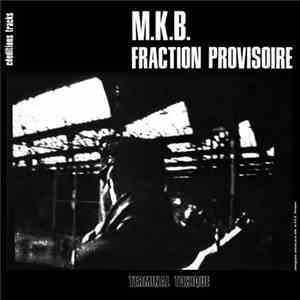 M.K.B. Fraction Provisoire - Terminal Toxique download flac mp3