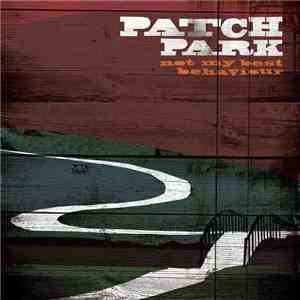 Patch Park - Not My Best Behaviour download flac mp3