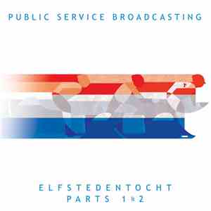 Public Service Broadcasting - Elfstedentocht (Pt. 1 & 2) download flac mp3
