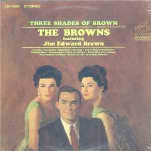 The Browns  Featuring Jim Edward Brown - Three Shades Of Brown download flac mp3