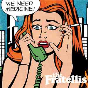 The Fratellis - We Need Medicine download flac mp3