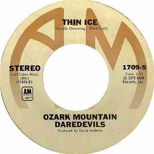 The Ozark Mountain Daredevils - Thin Ice / Colorado Song download flac mp3
