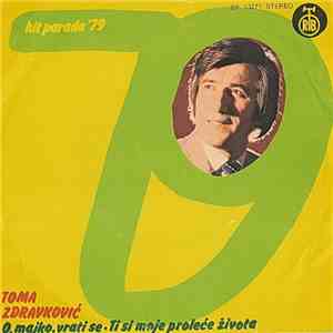 Toma Zdravković - O, Majko, Vrati Se / Ti Si Moje Proleće Života download flac mp3