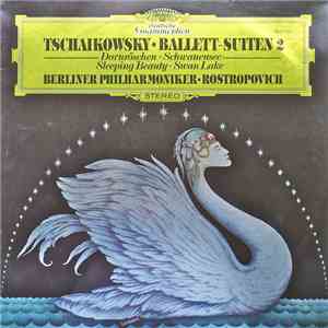 Tschaikowsky – Berliner Philharmoniker · Rostropovich - Ballett-Suiten 2 download flac mp3