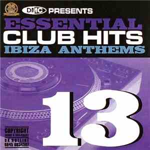 Various - Essential Club Hits 13 (Ibiza Anthems) download flac mp3