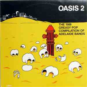 Various - Oasis 2 (The 1988 Greasy Pop Compilation Of Adelaide Bands) download flac mp3