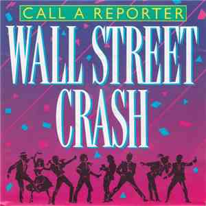 Wall Street Crash - Call A Reporter download flac mp3