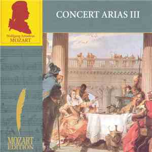 Wolfgang Amadeus Mozart - Concert Arias III download flac mp3