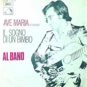 Al Bano - Ave Maria / Il Sogno Di Un Bimbo download flac mp3
