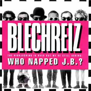 Blechreiz - Who Napped J.B.? download flac mp3