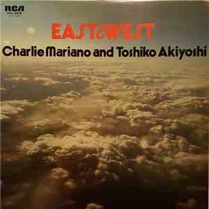 Charlie Mariano And Toshiko Akiyoshi - East & West download flac mp3