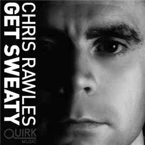 Chris Rawles - Get Sweaty download flac mp3