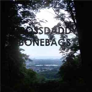 Crossdaddy Bonebags - Crossdaddy Bonebags download flac mp3