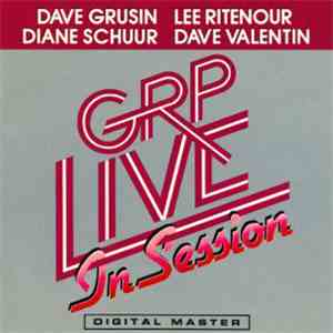 Dave Grusin / Lee Ritenour / Diane Schuur / Dave Valentin - GRP Live In Session download flac mp3