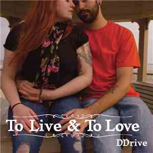 DDRIVE - To Live To Love download flac mp3