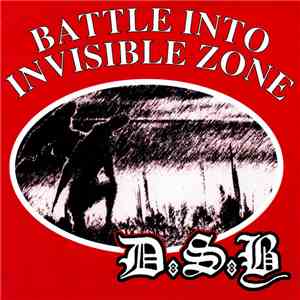D.S.B.  - Battle Into Invisible Zone download flac mp3