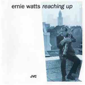 Ernie Watts - Reaching Up download flac mp3