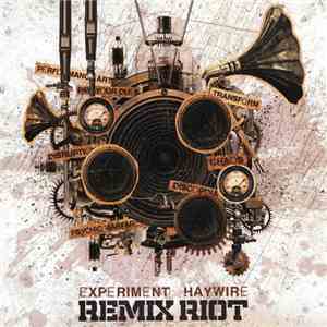 Experiment Haywire - Remix Riot download flac mp3