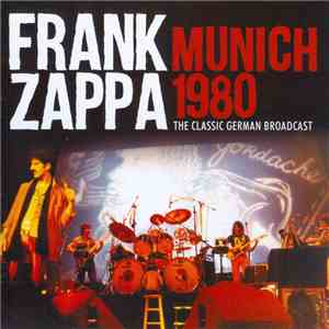 Frank Zappa - Munich 1980 download flac mp3