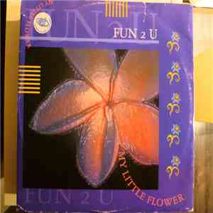 Fun 2 U - My Little Flower download flac mp3
