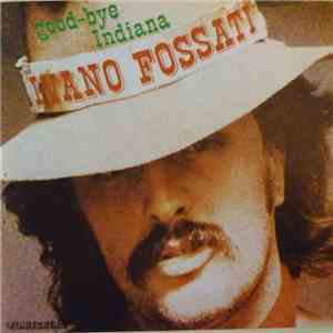 Ivano Fossati - Good-Bye Indiana download flac mp3