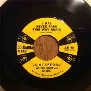 Jo Stafford With Paul Weston And His Orch. - It Won't Be Easy / I May Never Pass This Way Again download flac mp3
