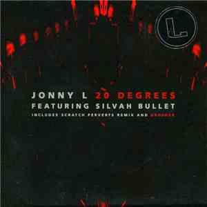 Jonny L Featuring Silvah Bullet - 20 Degrees download flac mp3