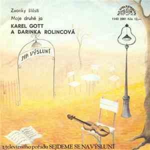 Karel Gott A Darinka Rolincová - Zvonky Štěstí / Moje Druhé Ja download flac mp3