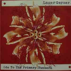 Laser Geyser - Ode To The Primary Numbers download flac mp3