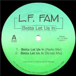 L.F. Fam - Betta Let Us In download flac mp3