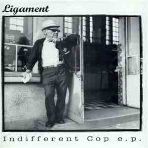 Ligament - Indifferent Cop E.P. download flac mp3