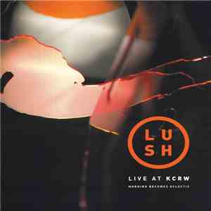 Lush - Live At KCRW Morning Becomes Eclectic download flac mp3