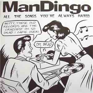 Mandingo - All The Songs You've Always Hated download flac mp3