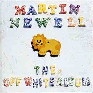 Martin Newell - The Off White Album + The Cleaners From Venus download flac mp3