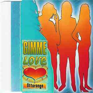 Ottorongo - Gimme Love download flac mp3