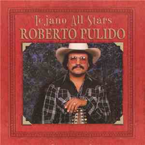 Roberto Pulido - Tejano All Stars download flac mp3