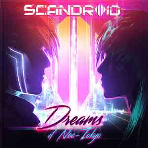 Scandroid - Dreams of Neo-Tokyo download flac mp3