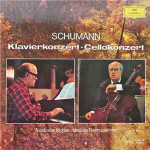 Schumann - Svjatoslav Richter • Mstislav Rostropovich - Klavierkonzert • Cellokonzert download flac mp3