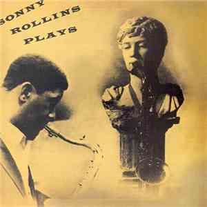 Sonny Rollins Quintet / Thad Jones And His Ensemble - Sonny Rollins Plays download flac mp3