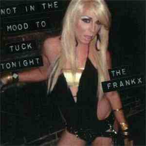 The Frankx - Not In The Mood To Tuck Tonight download flac mp3